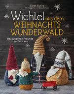 WICHTEL AUS DEM WEIHNACHTSWUNDERWALD von Sarah Schira